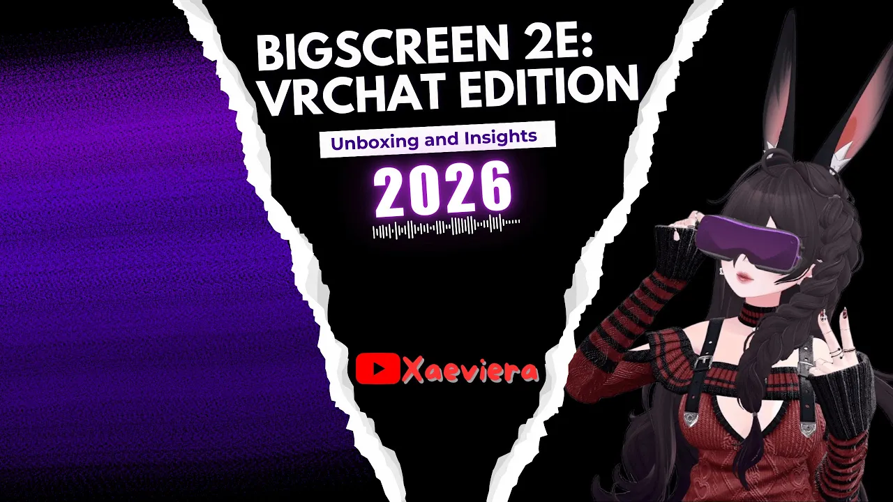 Xaeviera: Bigscreen Beyond 2e VRChat Edition Unboxing & Setup